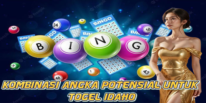Kombinasi Angka Potensial Untuk Togel Idaho