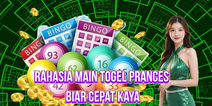 Rahasia Main Togel Prances Biar Cepat Kaya