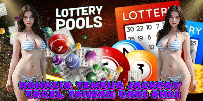Rahasia Tembus Jackpot Togel Taiwan Dari Ahli